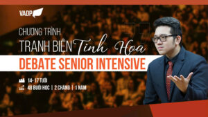 Debate Senior Intensive - Khóa Học Tranh Biện Chuyên Sâu Cho Học Sinh 14-17 Tuổi
