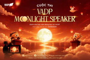 PHÁT ĐỘNG CUỘC THI QUAY VIDEO VADP MOONLIGHT SPEAKER DÀNH RIÊNG CHO HỌC VIÊN VADP NHÂN DỊP TẾT TRUNG THU
